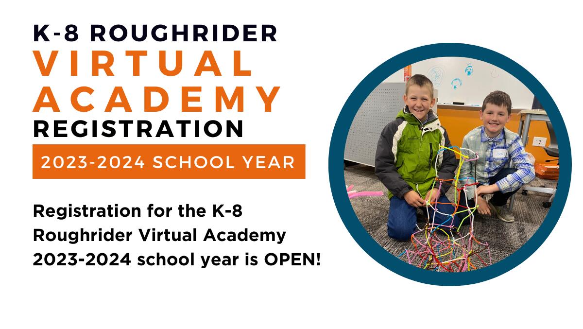 Roughrider K-8 Virtual Academy 2023-2024 School Year - Register now!