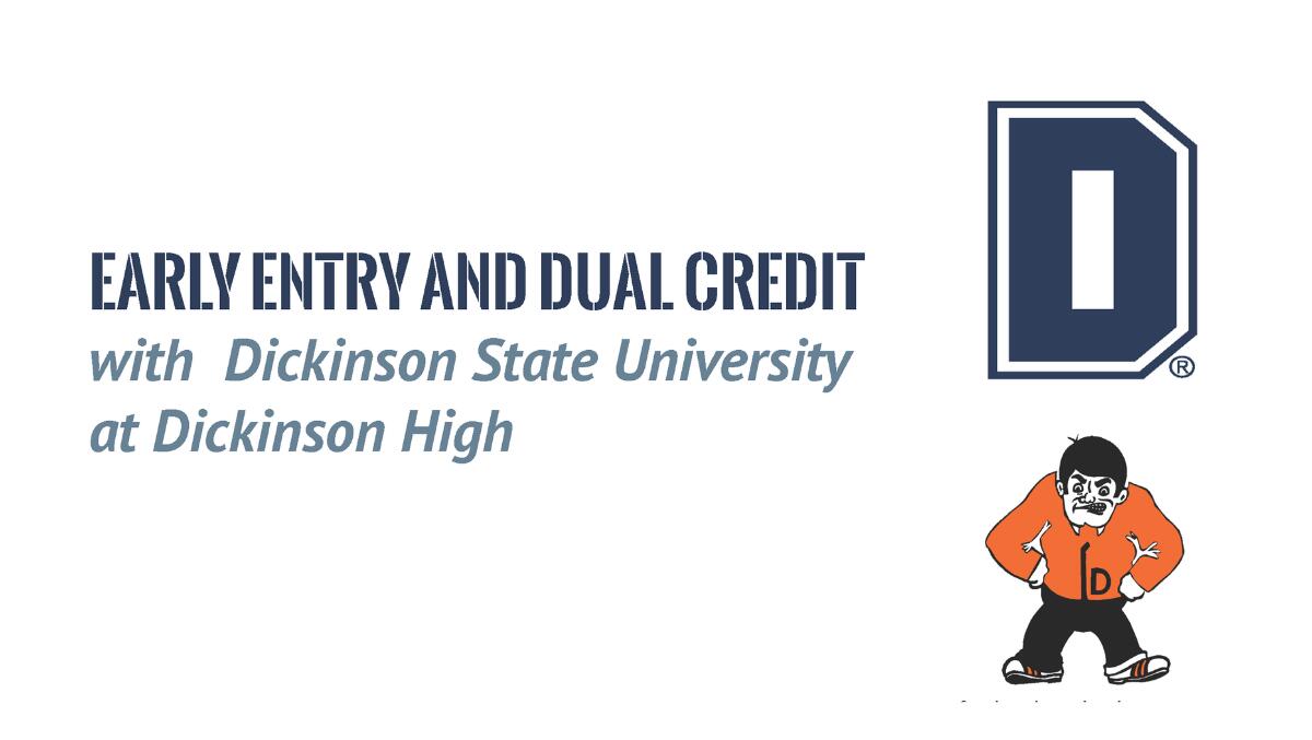 DSU Early Entry and Dual Credit with Dickinson State University