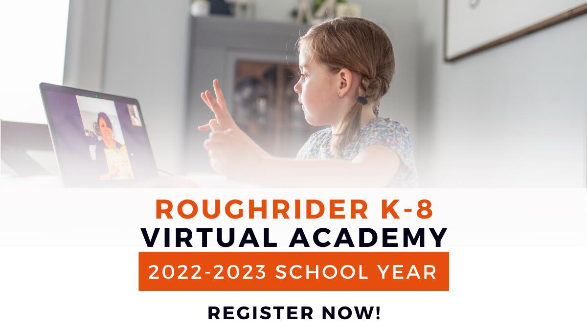Roughrider K-8 Virtual Academy 2022-2023 School Year - Register now!